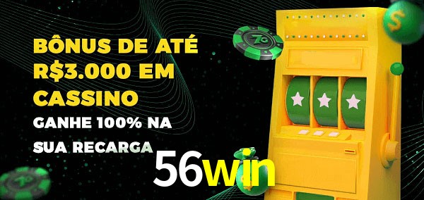56win melhor bônus de depósito